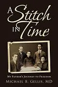 E-Book (epub) A Stitch in Time von Michael B. Gellis MD