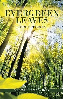 E-Book (epub) Evergreen Leaves von Vee Williams Garcia
