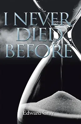 E-Book (epub) I Never Died Before von Edward Gray