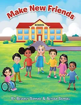 E-Book (epub) Make New Friends von Beverly Samuel, Alyssa Samuel