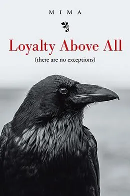 E-Book (epub) Loyalty Above All (There Are No Exceptions) von Mima