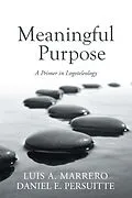 E-Book (epub) Meaningful Purpose von Luis A. Marrero, Daniel E. Persuitte