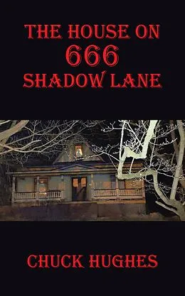 E-Book (epub) The House on 666 Shadow Lane von Chuck Hughes