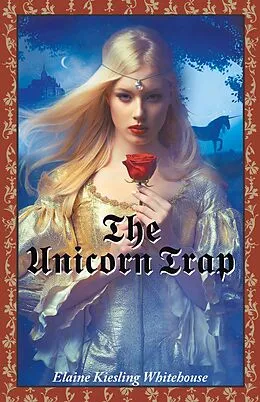 E-Book (epub) The Unicorn Trap von Elaine Kiesling Whitehouse