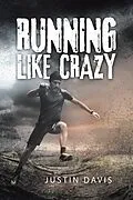 E-Book (epub) Running Like Crazy von Justin Davis