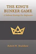 E-Book (epub) The King's Bunker Game von Robert W. Bradshaw