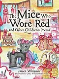 E-Book (epub) The Mice Who Wore Red and Other Children's Poems von James Whitmer