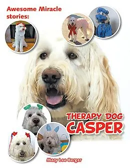 E-Book (epub) Awesome Miracle Stories: Therapy Dog Casper von Mary Lee Berger