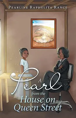 E-Book (epub) A Pearl from the House on Queen Street von Pearline Raphelita Rance
