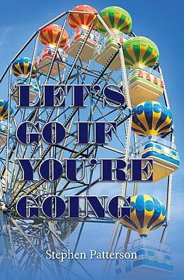 E-Book (epub) Let's Go If You'Re Going von Stephen Patterson