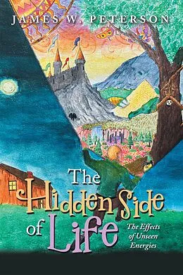 E-Book (epub) The Hidden Side of Life von James W. Peterson