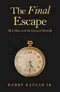 E-Book (epub) The Final Escape von Harry Katzan Jr.