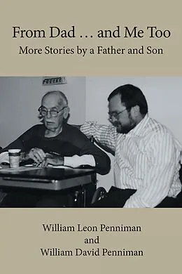 E-Book (epub) From Dad ... and Me Too von William Leon Penniman, William David Penniman