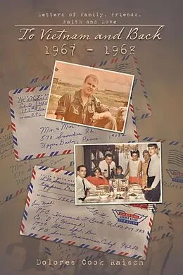 E-Book (epub) To Vietnam and Back 1967 - 1968 von Dolores Cook Raisch