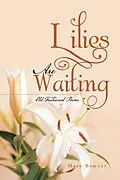 E-Book (epub) Lilies Are Waiting von Mary Bowyer