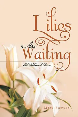 E-Book (epub) Lilies Are Waiting von Mary Bowyer