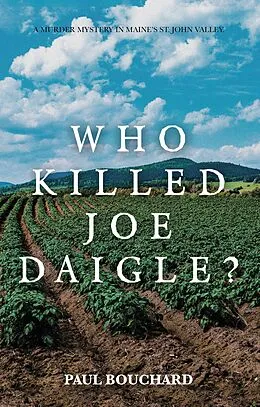 E-Book (epub) Who Killed Joe Daigle? von Paul Bouchard