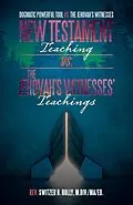E-Book (epub) New Testament Teaching Vs. the Jehovah's Witnesses' Teachings von Rev. Switzer D. Holly M. Div. MA Ed.