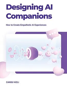 E-Book (epub) Designing Ai Companions von Cansu Hizli