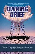 E-Book (epub) Owning Grief von Gael Garbarino Cullen
