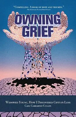 E-Book (epub) Owning Grief von Gael Garbarino Cullen