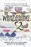 E-Book (epub) The Wandering Quilt von Dawn D. Bennett-Alexander, Renée T. H. Patterson