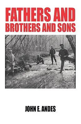 E-Book (epub) Fathers and Brothers and Sons von John E. Andes