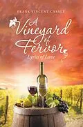 E-Book (epub) A Vineyard of Fervor von Frank Vincent Casale