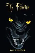 E-Book (epub) The Familiar von Jon Peacock