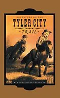 E-Book (epub) Tyler City Trail Adventures - the Trail Begins von Wanda Jones-Nelson