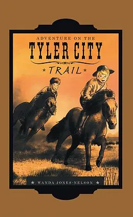 E-Book (epub) Tyler City Trail Adventures - the Trail Begins von Wanda Jones-Nelson