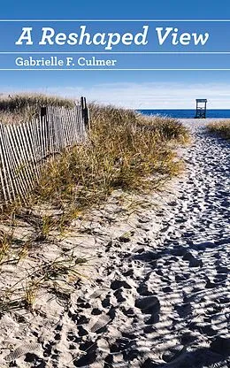 E-Book (epub) A Reshaped View von Gabrielle F. Culmer