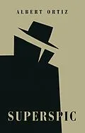 E-Book (epub) Superspic von Albert Ortiz