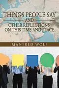 E-Book (epub) Things People Say and Other Reflections on This Time and Place von Manfred Wolf