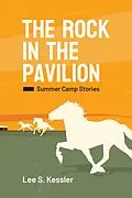 E-Book (epub) The Rock in the Pavilion von Lee S. Kessler