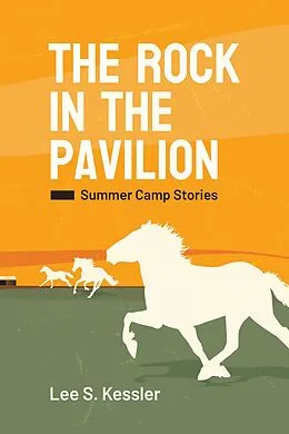 E-Book (epub) The Rock in the Pavilion von Lee S. Kessler