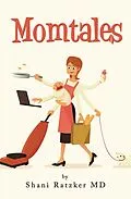 E-Book (epub) Momtales von Shani Ratzker MD