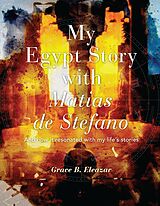 eBook (epub) MY EGYPT STORY WITH MATIAS DE STEFANO de Graciela Eleazar