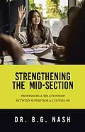 E-Book (epub) Strengthening the Mid-Section von B. G. Nash