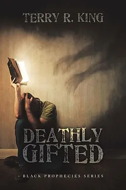 E-Book (epub) Deathly Gifted von Terry R. King
