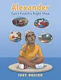E-Book (epub) Alexander Can't Find His Right Shoe von Icey Shaikh