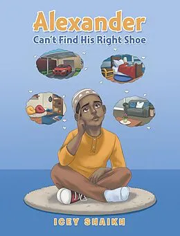 E-Book (epub) Alexander Can't Find His Right Shoe von Icey Shaikh