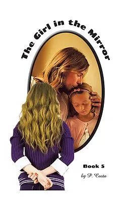 E-Book (epub) The Girl in the Mirror Book 5 von P. Costa