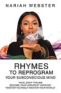 E-Book (epub) Rhymes To ReProgram Your Subconscious Mind von Nariah Webster