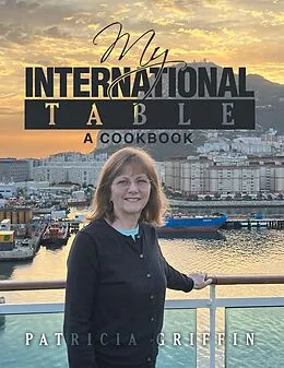 E-Book (epub) My International Table von Patricia Griffin