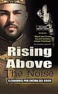 E-Book (epub) Rising Above The Noise von Jonathan Lopez
