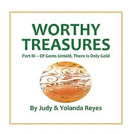 E-Book (epub) Worthy Treasures von Judy Reyes, Yolanda Reyes