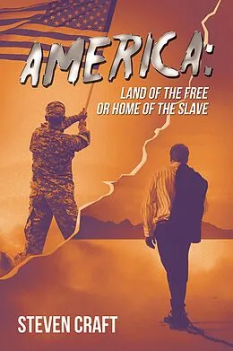 E-Book (epub) America: Land of the Free or Home of the Slave von Steven Craft