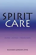 E-Book (epub) SPIRIT CARE von Richard Gordon Zyne