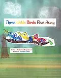 E-Book (epub) Three Little Birds Flew Away von Marilyn Sandberg Grenat